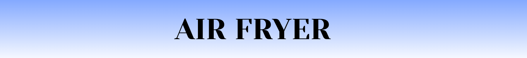 AIR FRYER